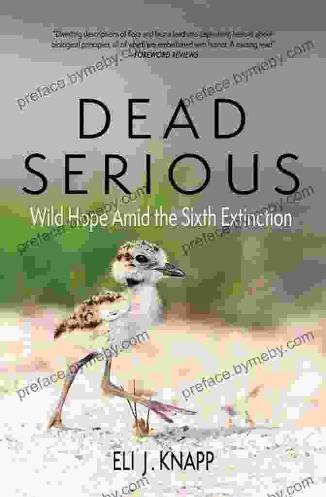 A Photo Of The Book 'Dead Serious Wild Hope Amid The Sixth Extinction' By Billy Parish Dead Serious: Wild Hope Amid The Sixth Extinction