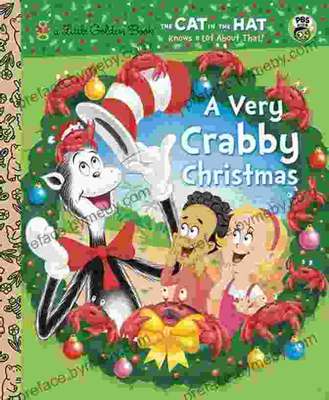 A Vibrant Illustration Of The Cat In The Hat Sitting On A Crabby Crab During The Christmas Season A Very Crabby Christmas (Dr Seuss/Cat In The Hat) (Little Golden Book)