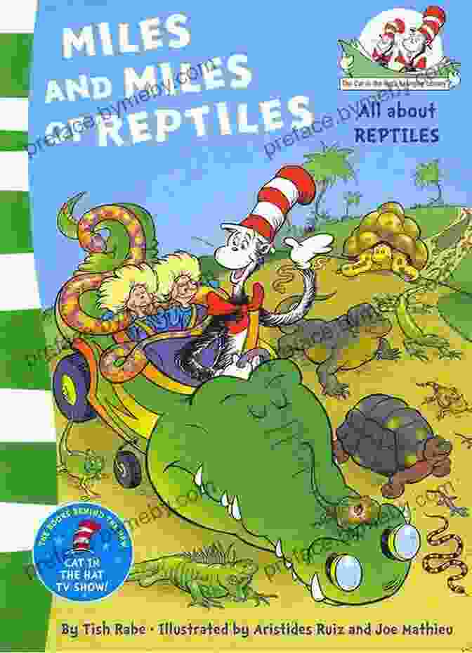 All About Reptiles By Cat In The Hat Learning Library Miles And Miles Of Reptiles: All About Reptiles (Cat In The Hat S Learning Library)