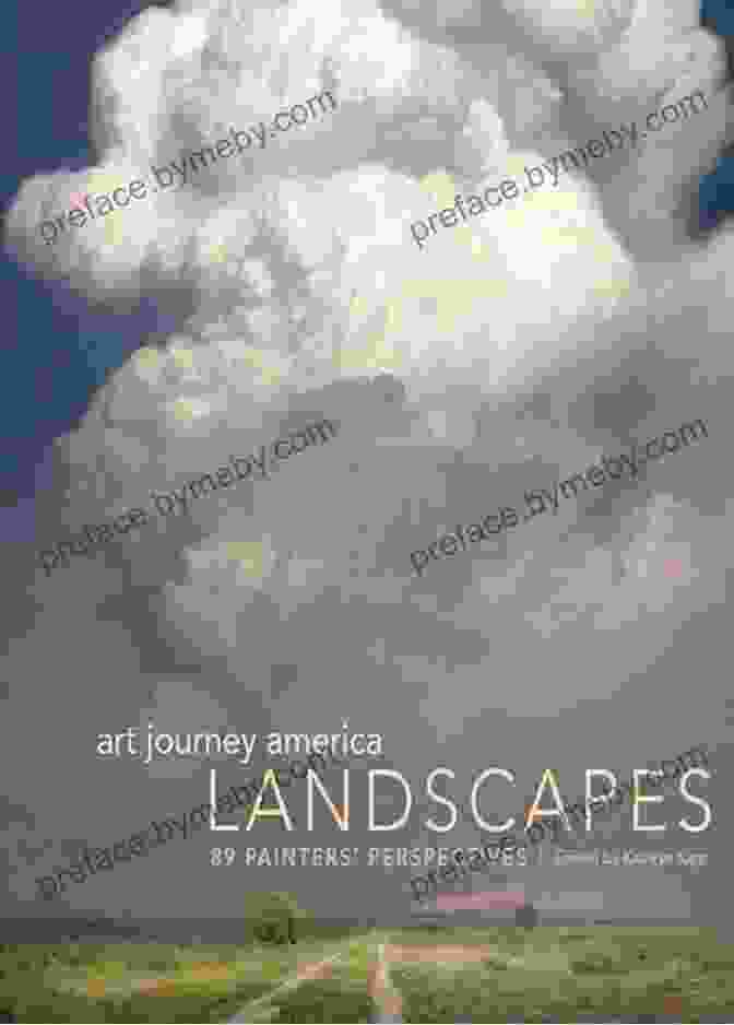 Art Journey America Landscapes: 89 Painters' Perspectives Art Journey America Landscapes: 89 Painters Perspectives