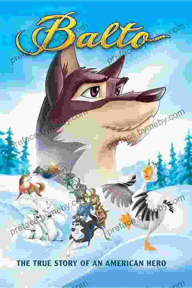 Balto, The Lead Sled Dog, Stands Proudly In The Snow With His Team Of Huskies, Ready To Embark On The Great Race. Balto And The Great Race (Totally True Adventures): How A Sled Dog Saved The Children Of Nome