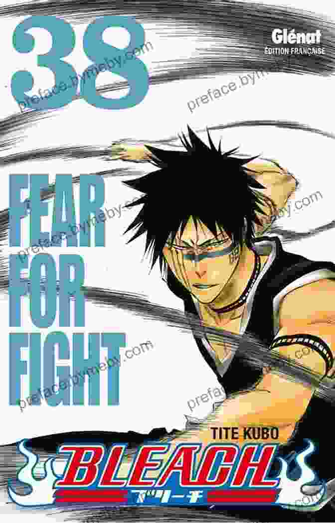 Bleach Vol. 38: Fear For Fight Bleach Vol 38: Fear For Fight