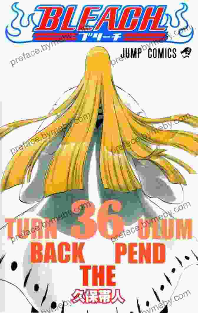 Bleach: Volume 36 Turn Back The Pendulum Cover Art Bleach Vol 36: Turn Back The Pendulum