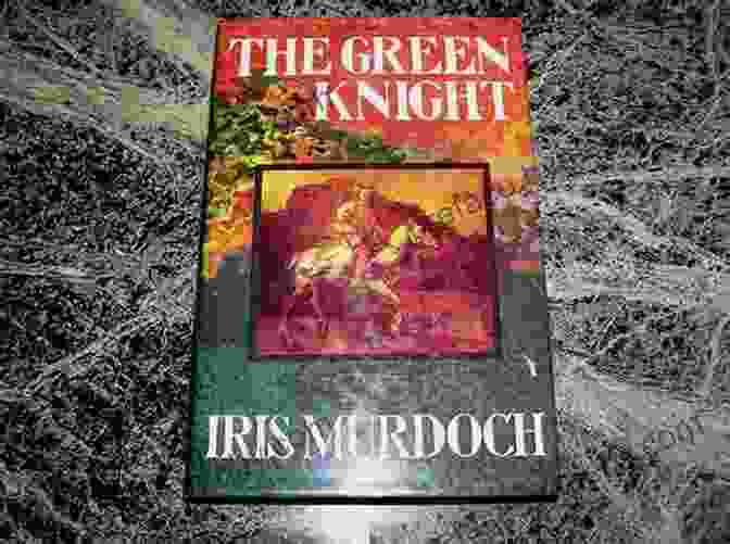 Book Cover Of 'The Green Knight' By Iris Murdoch The Green Knight Iris Murdoch