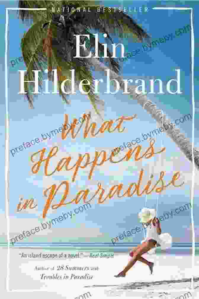 Book Cover Of 'What Happens In Paradise' By Elin Hilderbrand What Happens In Paradise Elin Hilderbrand