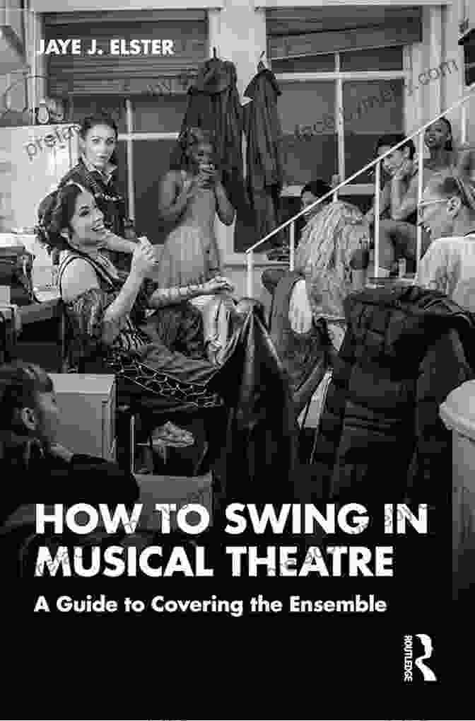 Broadway Swings: Covering the Ensemble in Musical Theatre