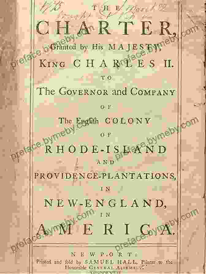 Charter Of The Rhode Island Colony Roger Williams And The Creation Of The American Soul: Church State And The Birth Of Liberty