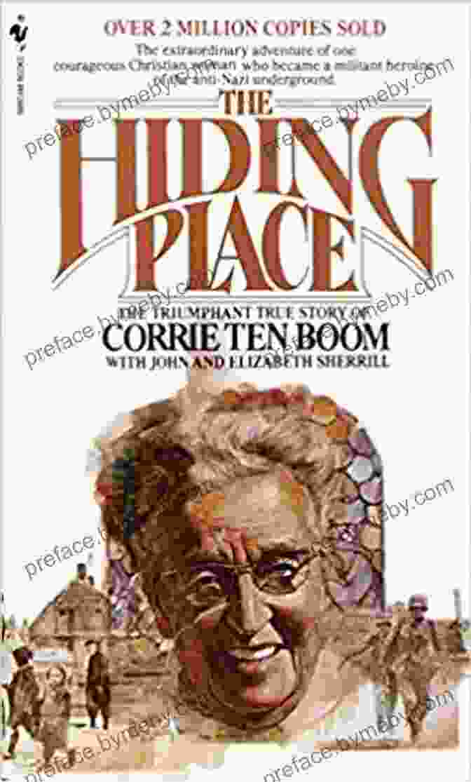 Corrie Ten Boom In The Hiding Place The Hiding Place Elizabeth Sherrill