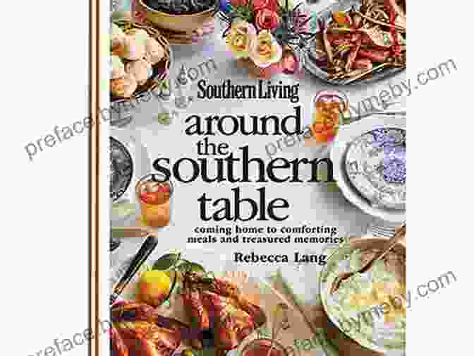 Cover Of 'Southern Delicious' Cookbook, Featuring A Vibrant Assortment Of Southern Dishes Come On Over : Southern Delicious For Every Day And Every Occasion