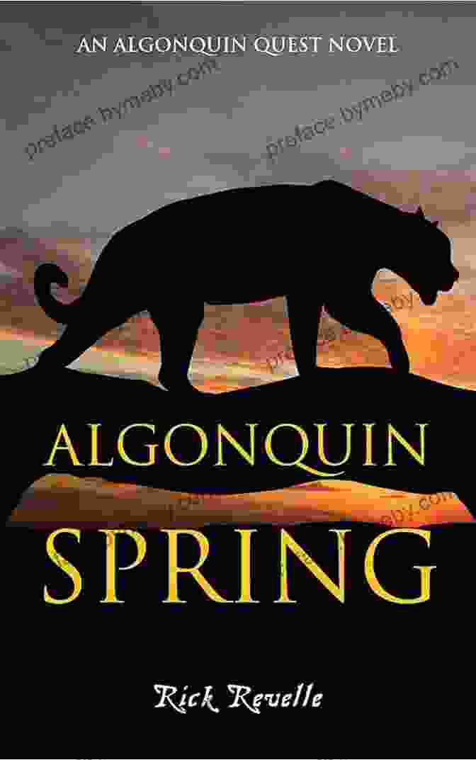 Cover Of The Book 'An Algonquin Quest Novel' Algonquin Spring: An Algonquin Quest Novel (An Algonguin Quest Novel 2)