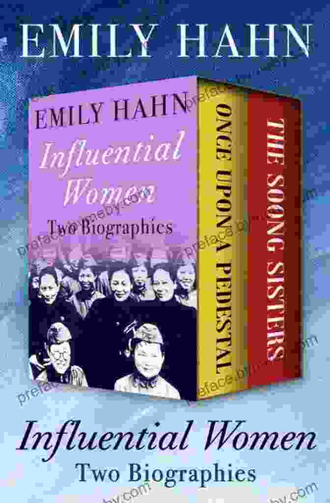 Discover The Inspiring Biographies Of Emily Hahn And Liu Yichang In Influential Women: Two Biographies Emily Hahn