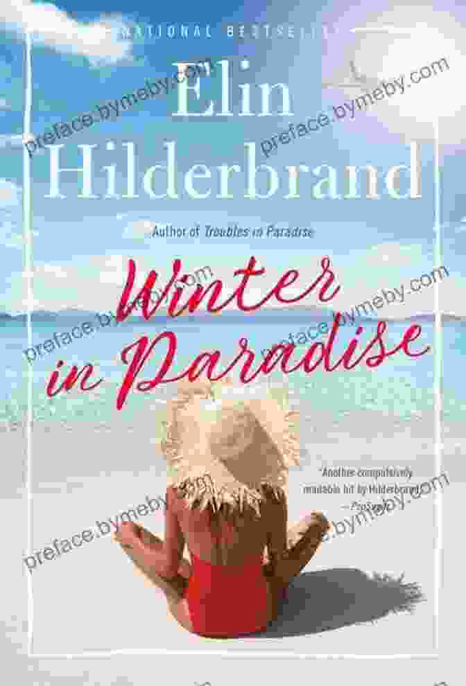 Elin Hilderbrand, The Author Of Winter In Paradise Winter In Paradise Elin Hilderbrand