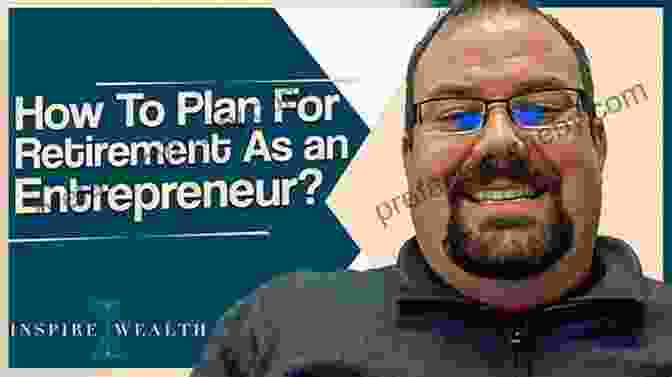 Entrepreneur Planning For Retirement FINANCIAL INTELLIGENCE: Learn Your Way To Efficient Money Management In Your Entrepreneurial Journey