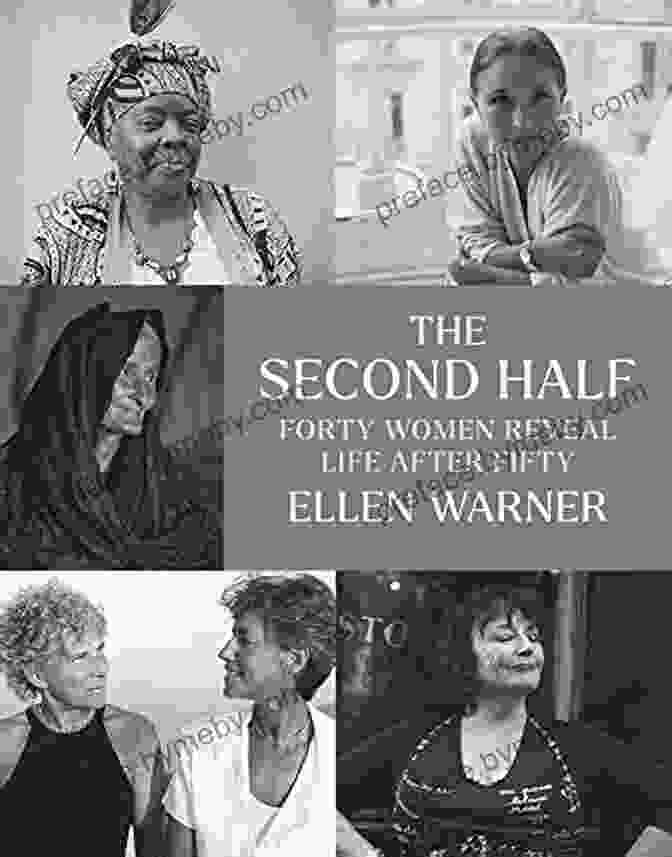 Forty Women Reveal Life After Fifty Book Cover The Second Half: Forty Women Reveal Life After Fifty