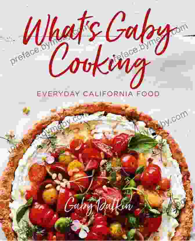 Gaby Cooking: Everyday California Food Cookbook Cover What S Gaby Cooking: Everyday California Food