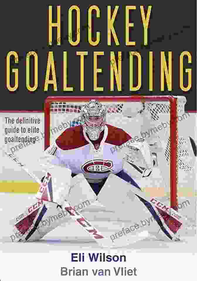 Hockey Goaltending Eli Wilson Book Cover Hockey Goaltending Eli Wilson