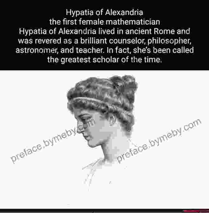 Hypatia, A Brilliant Mathematician And Philosopher Who Lived In Ancient Greece She Did It : 21 Women Who Changed The Way We Think