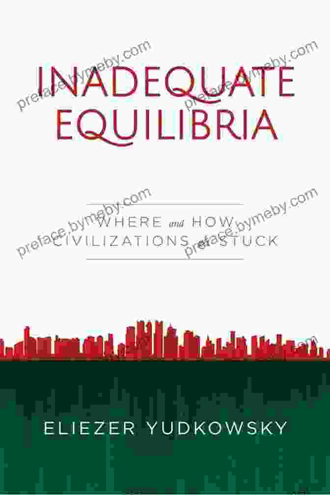 Inadequate Equilibria Book Cover Inadequate Equilibria: Where And How Civilizations Get Stuck