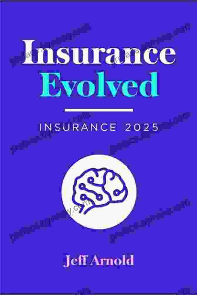 Insurance Evolved: Insurance 2024 By Jeff Arnold Insurance Evolved: INSURANCE 2024 Jeff Arnold