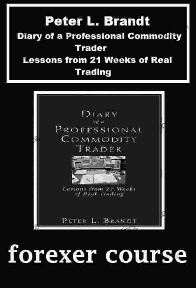 Lessons From 21 Weeks Of Real Trading Book Cover Diary Of A Professional Commodity Trader: Lessons From 21 Weeks Of Real Trading