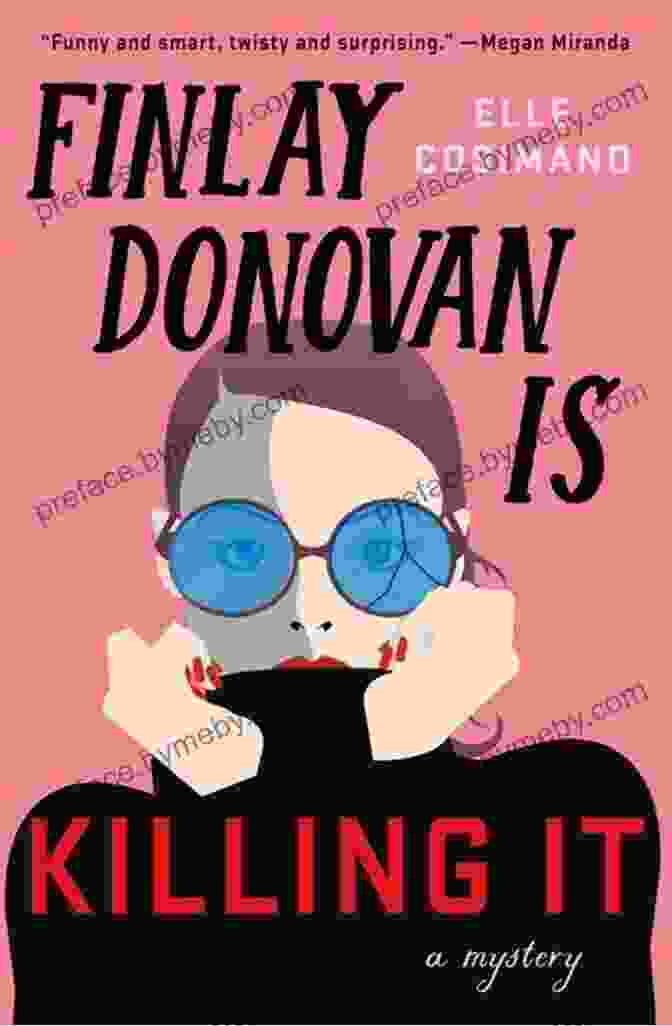 Mystery The Finlay Donovan Book Cover Featuring A Woman In A Stylish Outfit With A Mysterious Expression Finlay Donovan Is Killing It: A Mystery (The Finlay Donovan 1)