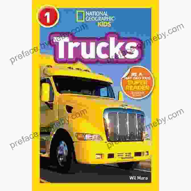 National Geographic Readers Trucks Book Cover, Featuring A Large Yellow Truck Driving Over A Mountain Pass National Geographic Readers: Trucks Wil Mara