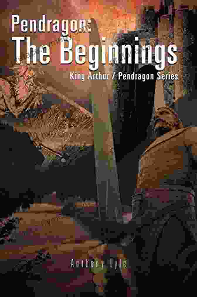 Pendragon: The Beginnings Book Cover Pendragon: The Beginnings: King Arthur / Pendragon