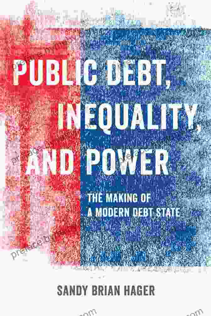 Public Debt Inequality And Power Book Cover Public Debt Inequality And Power: The Making Of A Modern Debt State