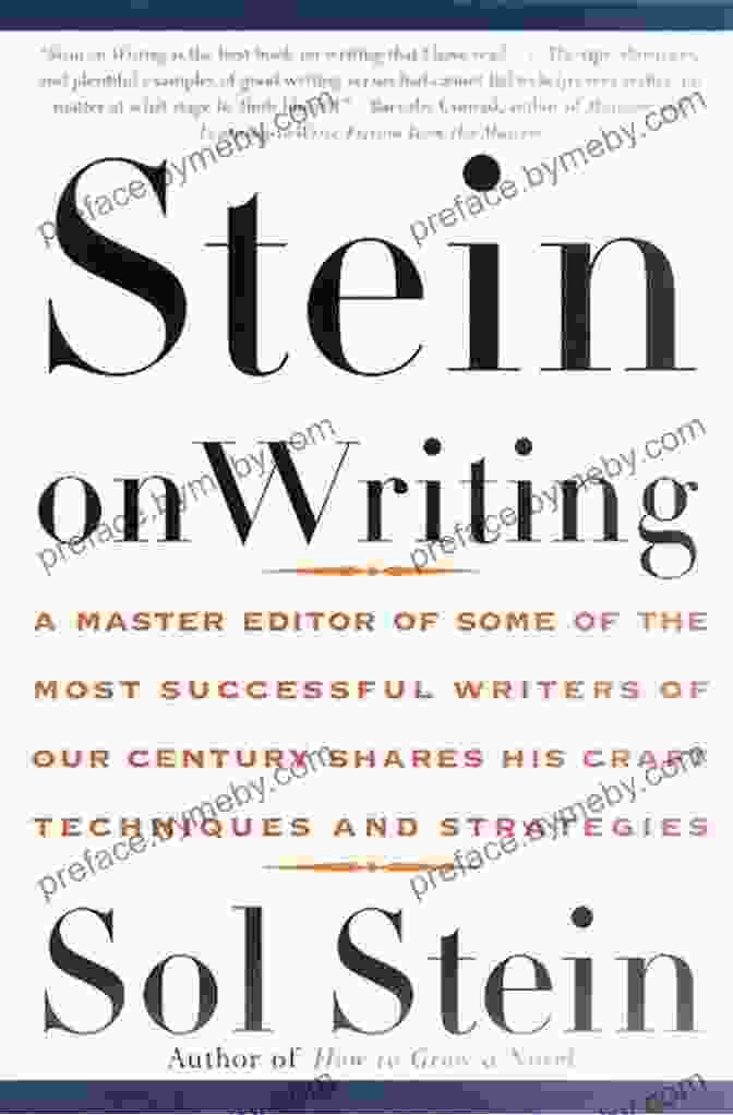 Robert Gottlieb Stein On Writing: A Master Editor Of Some Of The Most Successful Writers Of Our Century Shares His Craft Techniques And Strategies