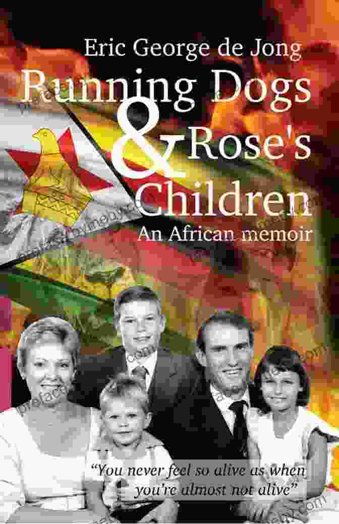 Running Dogs Rose Children Book Cover Running Dogs Rose S Children: An African Memoir