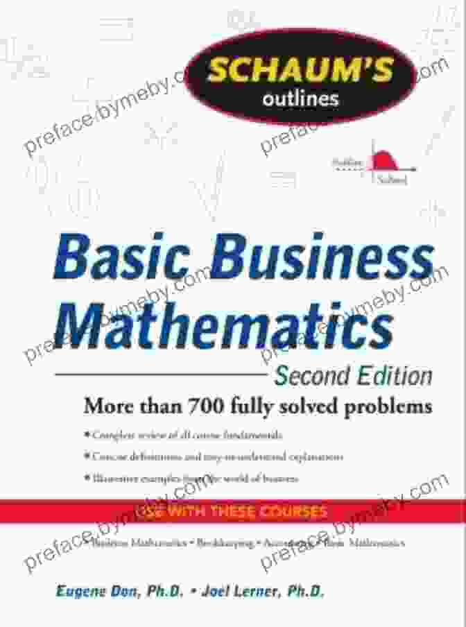 Schaum's Outline Of Basic Business Mathematics 2ed Schaum S Outline Of Basic Business Mathematics 2ed (Schaum S Outlines)