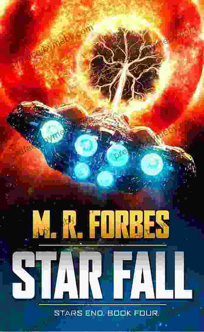 Star Fall Stars End, A Novel By John Smith, Is An Immersive Space Opera Adventure That Will Captivate Your Imagination. Star Fall (Stars End 4)