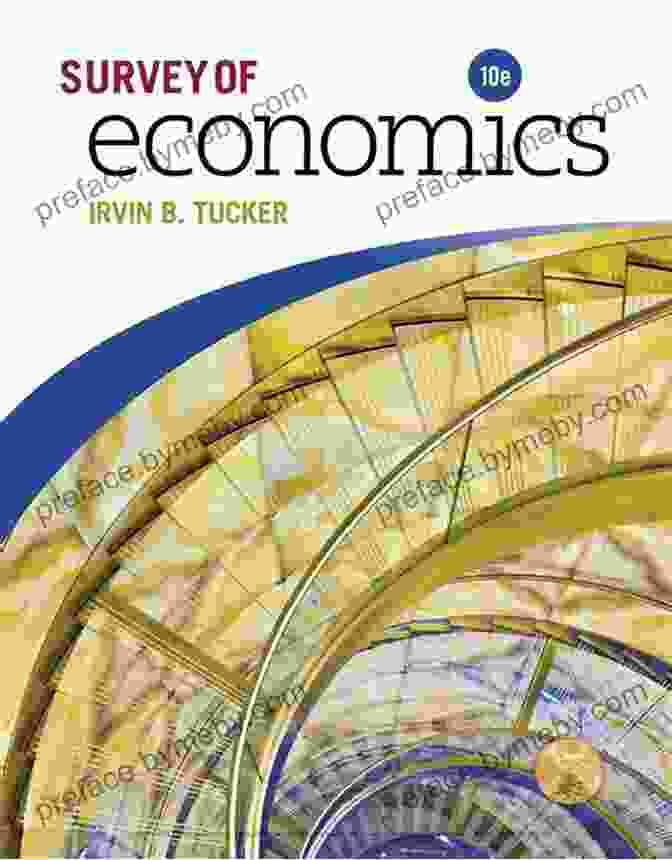 Survey Of Economics By Irvin Tucker Survey Of Economics Irvin B Tucker