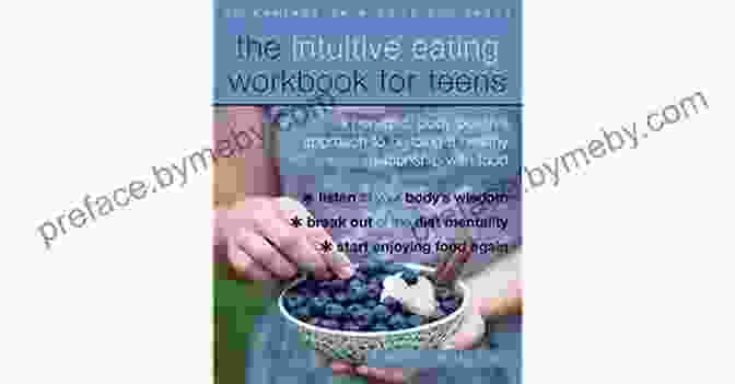 Teenager Holding The Intuitive Eating Workbook For Teens The Intuitive Eating Workbook For Teens: A Non Diet Body Positive Approach To Building A Healthy Relationship With Food