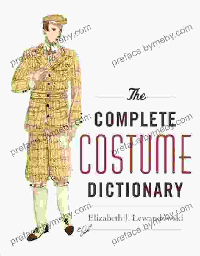 The Complete Costume Dictionary Book Cover The Complete Costume Dictionary Elizabeth J Lewandowski