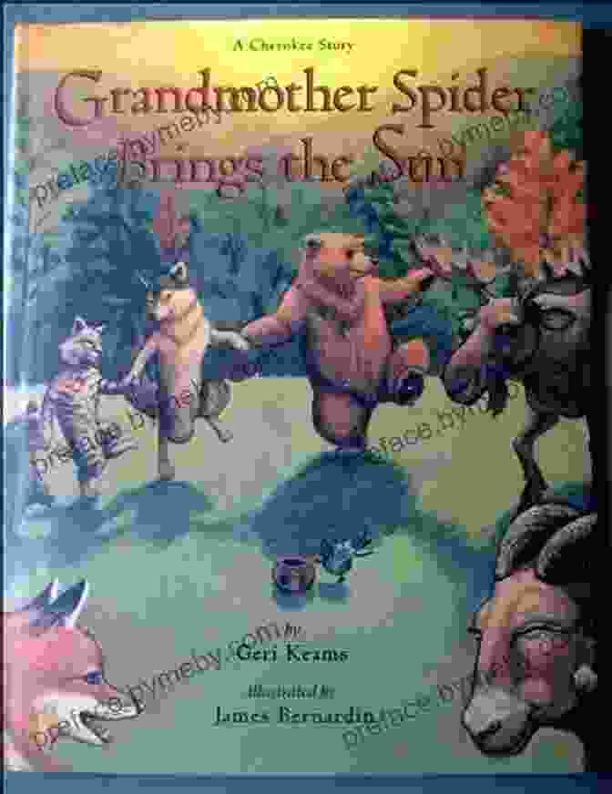 The Enchanting Book Cover Of Grandmother Spider Brings The Sun, Featuring A Vibrant Tapestry Of Symbols And Motifs. Grandmother Spider Brings The Sun: A Cherokee Story