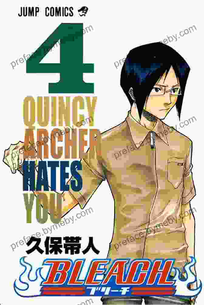 The Quincy Archer, A Formidable Enemy In Bleach Vol Quincy Archer Hates You Bleach Vol 4: Quincy Archer Hates You