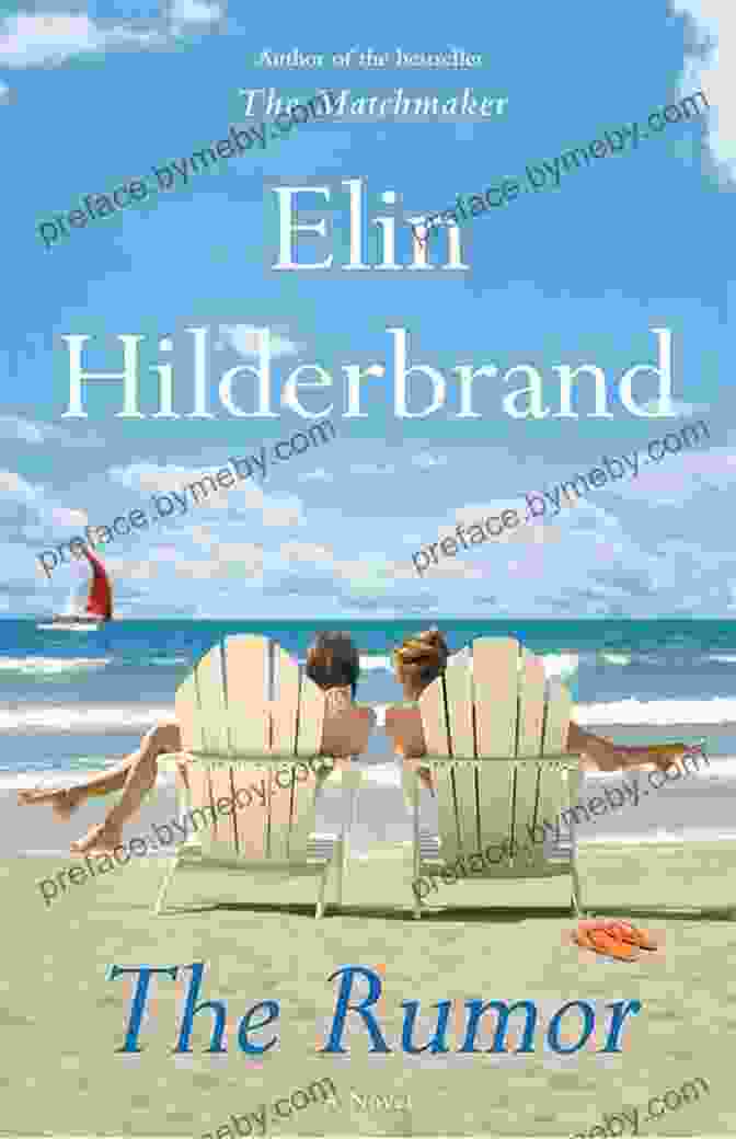 The Rumor Novel By Elin Hilderbrand The Rumor: A Novel Elin Hilderbrand