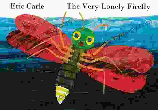 The Very Lonely Firefly Finally Finds Companionship, A Beacon Of Hope In The Vast Meadow. The Very Lonely Firefly Eric Carle