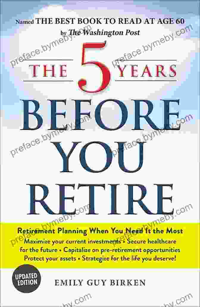 The Years Before You Retire Updated Edition Book Cover The 5 Years Before You Retire Updated Edition: Retirement Planning When You Need It The Most