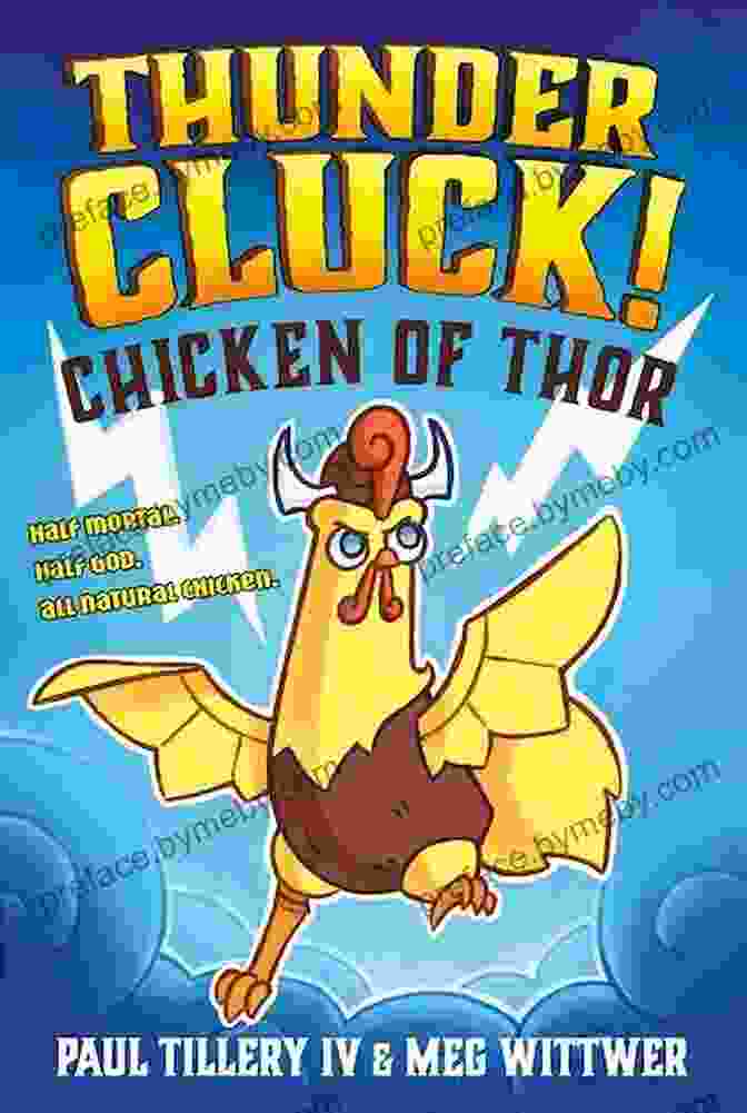 Thundercluck: The Chicken Of Thor By Elaine Raphael Thundercluck : Chicken Of Thor Elaine Raphael