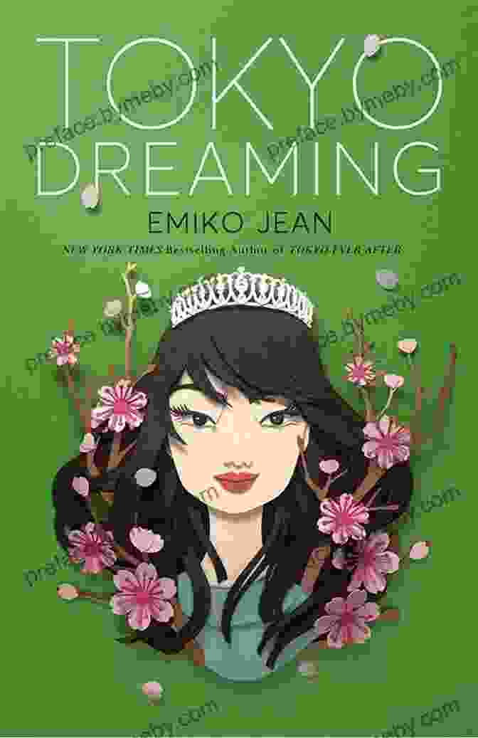 Tokyo Dreaming Novel Tokyo Ever After Tokyo Dreaming: A Novel (Tokyo Ever After 2)