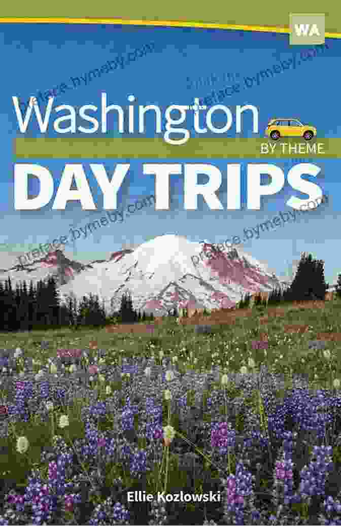 Washington Day Trips By Theme Book Cover Washington Day Trips By Theme (Day Trip Series)