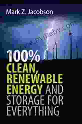 100% Clean Renewable Energy and Storage for Everything