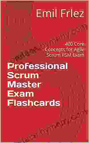 Professional Scrum Master Exam Flashcards: 400 Core Concepts for Agile Scrum PSM Exam (Scrum Exams 1)