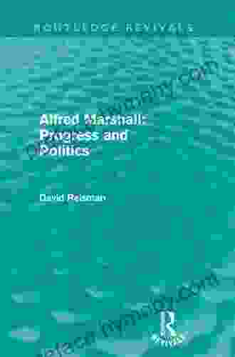 Alfred Marshall: Progress And Politics (Routledge Revivals)