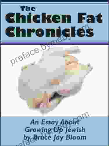 The Chicken Fat Chronicles: An Essay About Growing Up Jewish