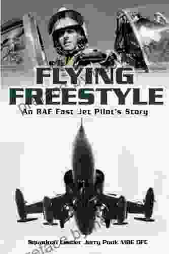 Flying Freestyle: An RAF Fast Jet Pilot S Story