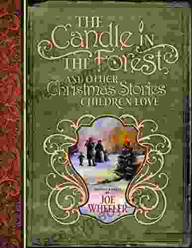 The Candle in the Forest: And Other Christmas Stories Children Love