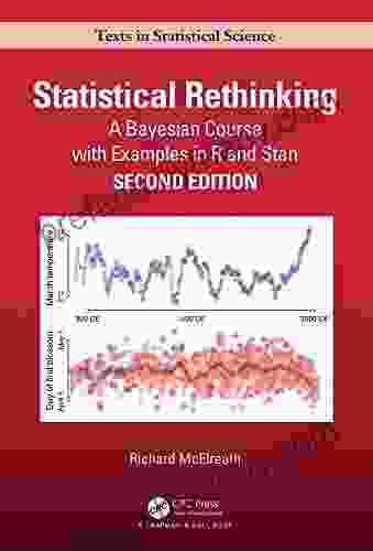 Statistical Rethinking E Book: A Bayesian Course With Examples In R And STAN (Chapman Hall/CRC Texts In Statistical Science) 2nd Edition Edition